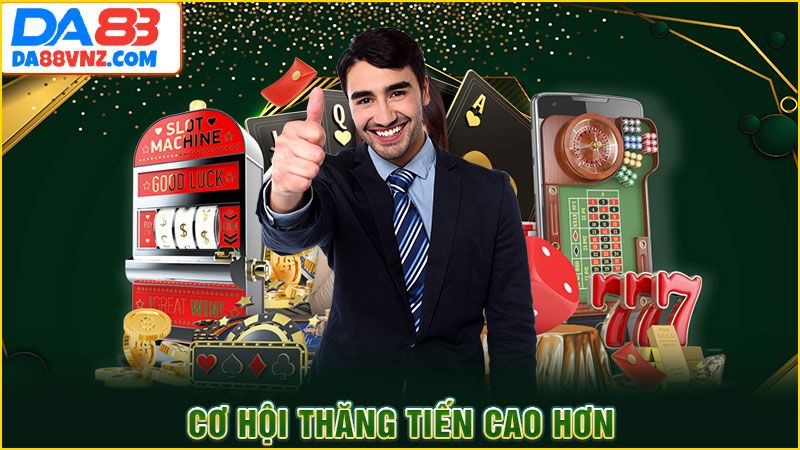 Cơ hội thăng tiến cao hơn Cơ hội thăng tiến cao hơn