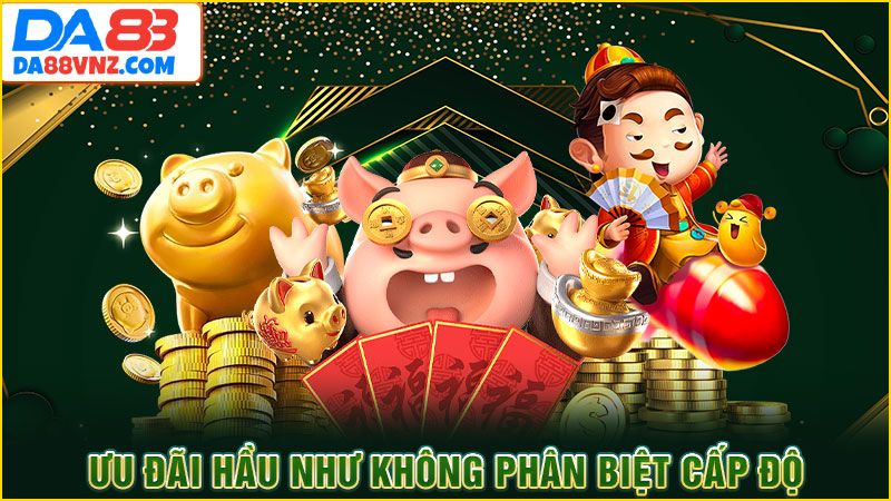 Ưu đãi hầu như không phân biệt cấp độ Ưu đãi hầu như không phân biệt cấp độ